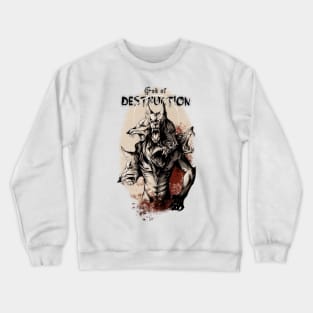 God of Destruction Crewneck Sweatshirt